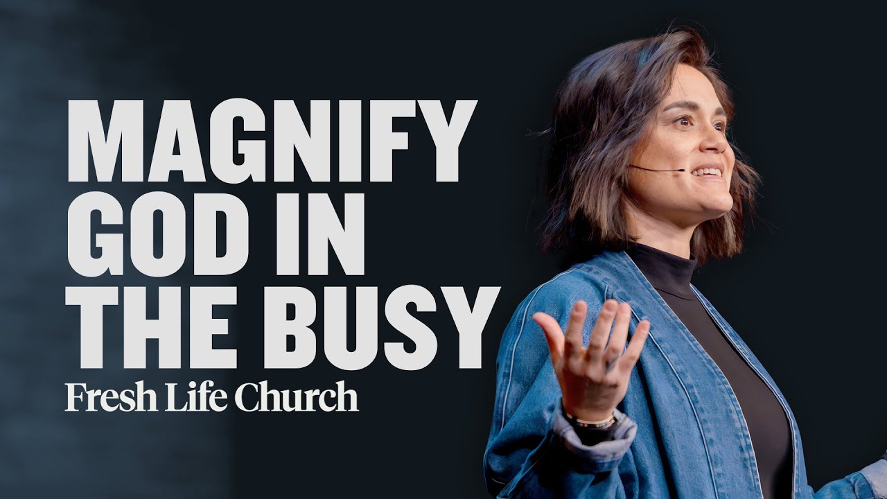 Magnify God in the Busy | Good Roads Movement | Pastor Jennie Lusko