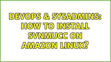 DevOps & SysAdmins: How to install svnmucc on Amazon Linux?