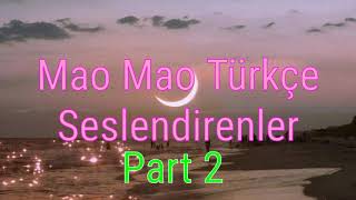 Mao Mao: İyi Kalpli Kahramanlar | Türkçe Seslendirenler | Part 2