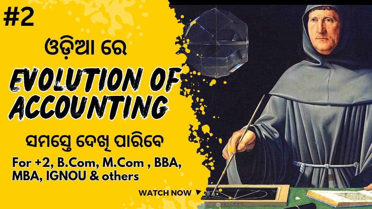 🔴 Lecture-2: Evolution & History of Accounting ll Development of Accounting ll In Odia for Odisha ll
