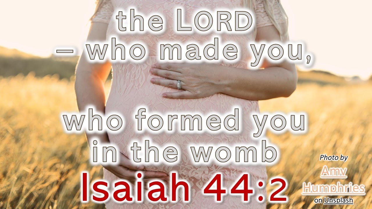 Isaiah 44:2 - Called from the womb - Isaiah 49:1 Isaiah 44:2 - Called from the womb - Isaiah 49:1