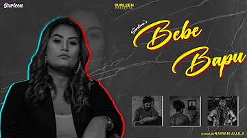 Bebe Bapu | New Punjabi Video 2022 | Surleen Feat Sukh Johal | Motivational Song | Official Surleen