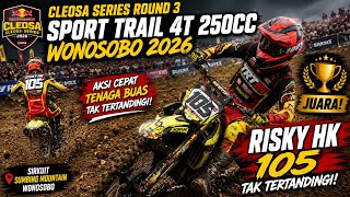 DOMINAN! RISKY HK #105 TAK TERBENDUNG DI SPORT TRAIL 4T 250CC | CLEOSA SERIES R3 WONOSOBO 2026