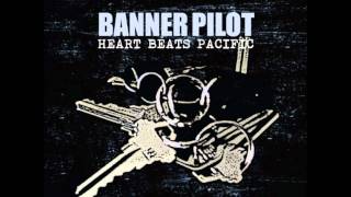 Video thumbnail of "Banner Pilot - Division Street"