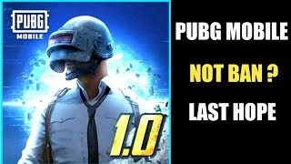 PUBG MOBILE IS NOT BANNED REALITY ? || LAST HOPE FOR UNBAN PUBG MOBILE