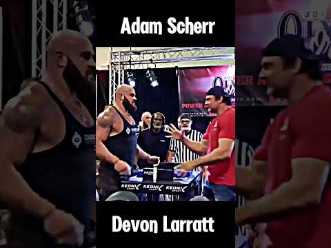 Adam Scherr vs Devon Larratt | Arm Wrestling #armwrestling