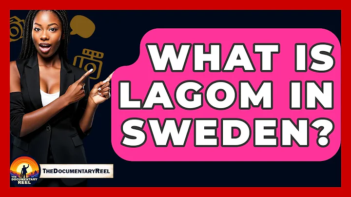 What Is Lagom In Sweden? - The Documentary Reel