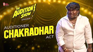 Auditioner CHAKRADHAR Act | The Audition Show - Episode 1 | Chai Bisket