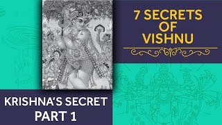 Krishna's Secret - Part 1 | 7 Secrets of Vishnu | Devdutt Pattanaik
