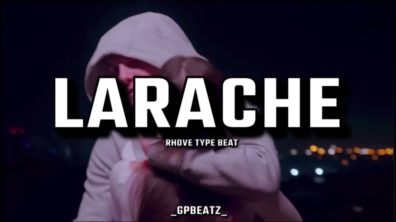 [FREE] Rhove X Jul X Elai - "LARACHE" $Type Beat$ (prod. _gpbeatz_ X Sana)