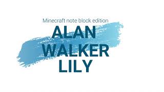 Alan Walker Lily minecraft note block song