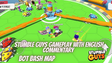 Stumble guys gameplay Bot bash map with Stumble guys english commentary