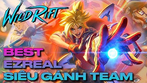 LMHT : Tốc Chiến - ADC Main - CHAO BEST EZREAL trận đấu siêu gánh team lật kèo cực mạnh