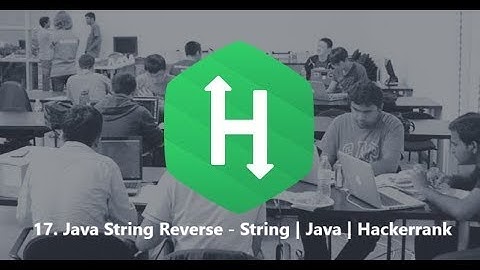 17. Java String Reverse - String | Java | Hackerrank