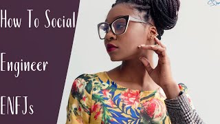 How To Social Engineer ENFJs | Cognitive Functions | CS Joseph