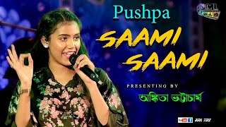 Saami Saami | Pushpa | Live Singing By - Ankita Bhattacharyya
