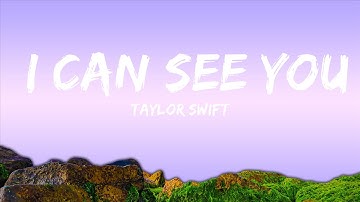 Taylor Swift - I Can See You (Taylor’s Version) (From The Vault) (Lyrics)  | 1 Hour Lyrics