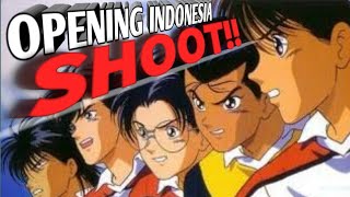 SHOOT!! Opening Indonesia