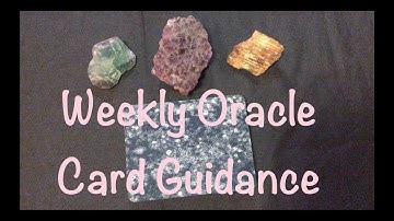 Pick A Card: Weekly Oracle Guidance | What do you need to know?