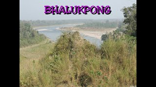 Bhalukpong -paradise of Arunachal Pradesh  II Day- 1 II अरूणाचल प्रदेश में भालूकपोंग II   ভালুকপং