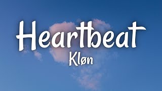 Kløn - Heartbeat (Lyrics)