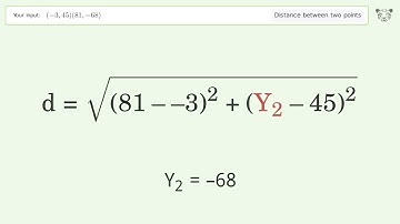 Find the distance between two points p1 (-3,45) and p2 (81,-68): Step-by-Step Video Solution