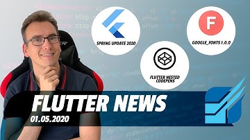 Embed Flutter Codepen - Spring update 2020 - Google Fonts 1.0.0 - Flutter News - 01.05.2020