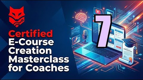 7.Planning Course Content | Certified E-Course Creation Masterclass for Coaches
