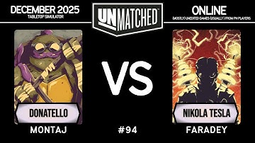 Online #94 │ Donatello (Montaj) vs Nikola Tesla (Faradey) │ Unmatched