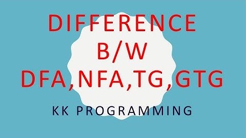 Difference between DFA, NFA, TG and GTG