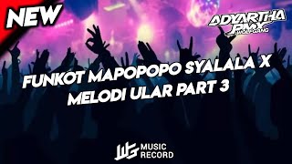 DJ FUNKOT MAPOPOPO SYALALA X MELODY ALARM X NGULAR VIRAL TIKTOK