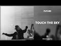Future Touch The Sky 432Hz mp3