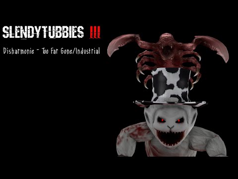 Slendytubbies 3 OST - Too Far Gone/Industrial (Ft. Disharmonie)