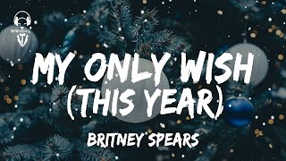 Britney Spears - My Only Wish (This Year) ( Lyrics Video )