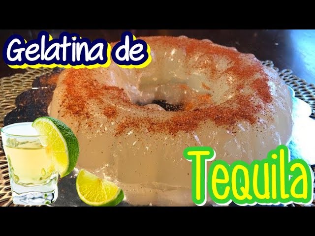 GELATINA DE TEQUILA - Deliciosa y Refrescante / Dia del Padre || DESDE MI  COCINA by Lizzy - YouTube
