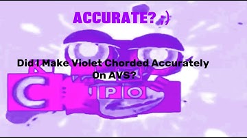 Did I Make Violet Chorded Accurate on AVS?