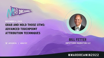Grab and Hold Those UTMS  Advanced Touchpoint Attribution Techniques