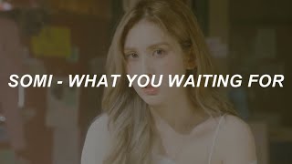 [with MV] SOMI (전소미) - 'What You Waiting For' Easy Lyrics