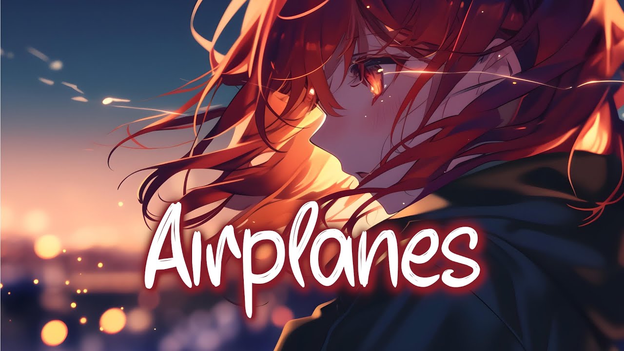 「Nightcore」 Airplanes - B.o.B ♡ (Lyrics)