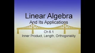 Linear Algebra & Its Applications Ch6.1: Inner Product and Orthogonality