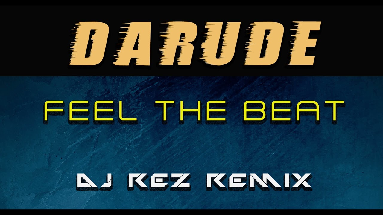 Darude - Feel The Beat  (DJ Rez Hardlift Remix)