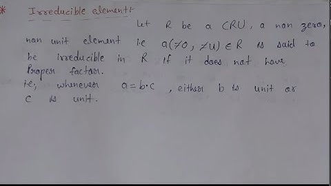 15. Irreducible element definition and examples in ring theory | AdnanAlig