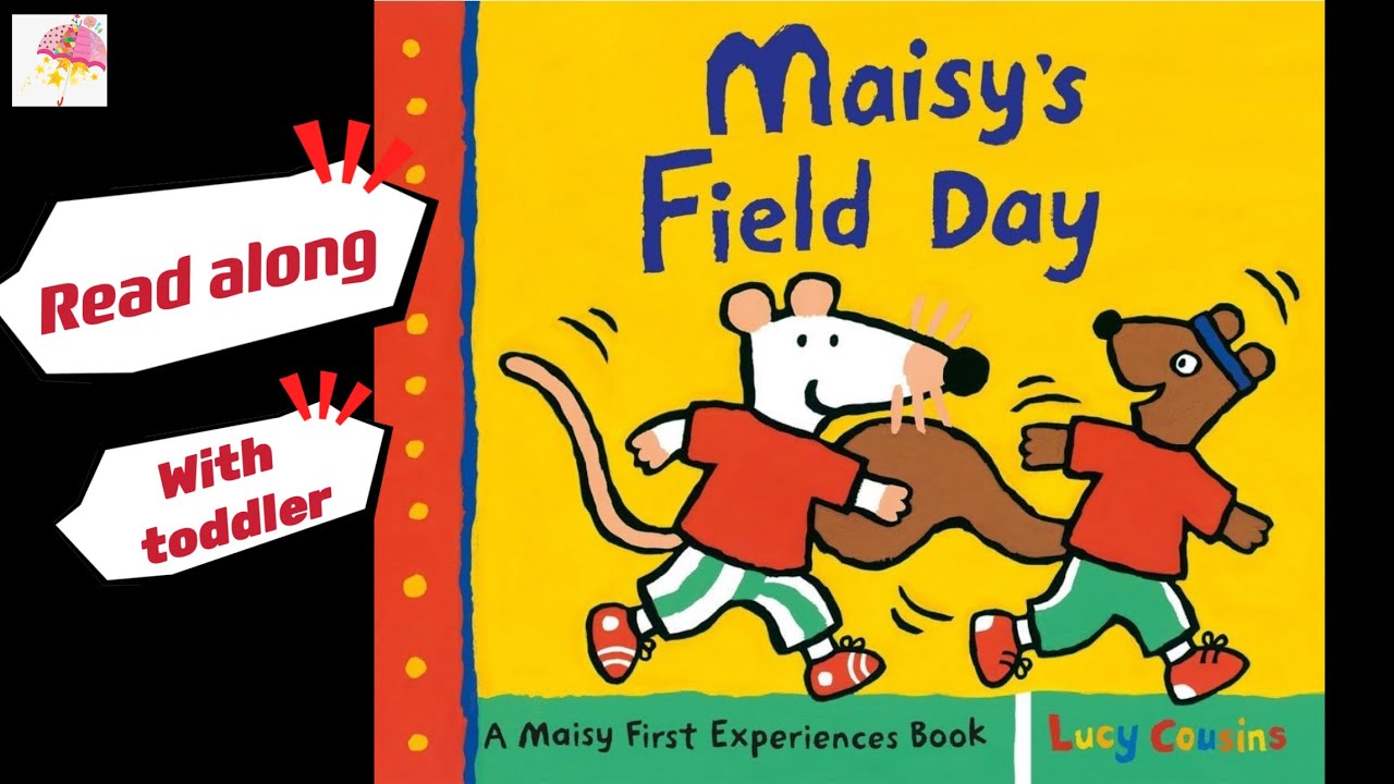 Read along with toddler: Maisy’s Field Day | preschool books