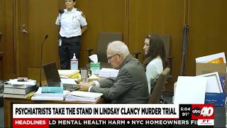 Psychiatrists take to the stand in Lindsay Clancy murder trial Psychiatrists take to the stand in Lindsay Clancy murder trial