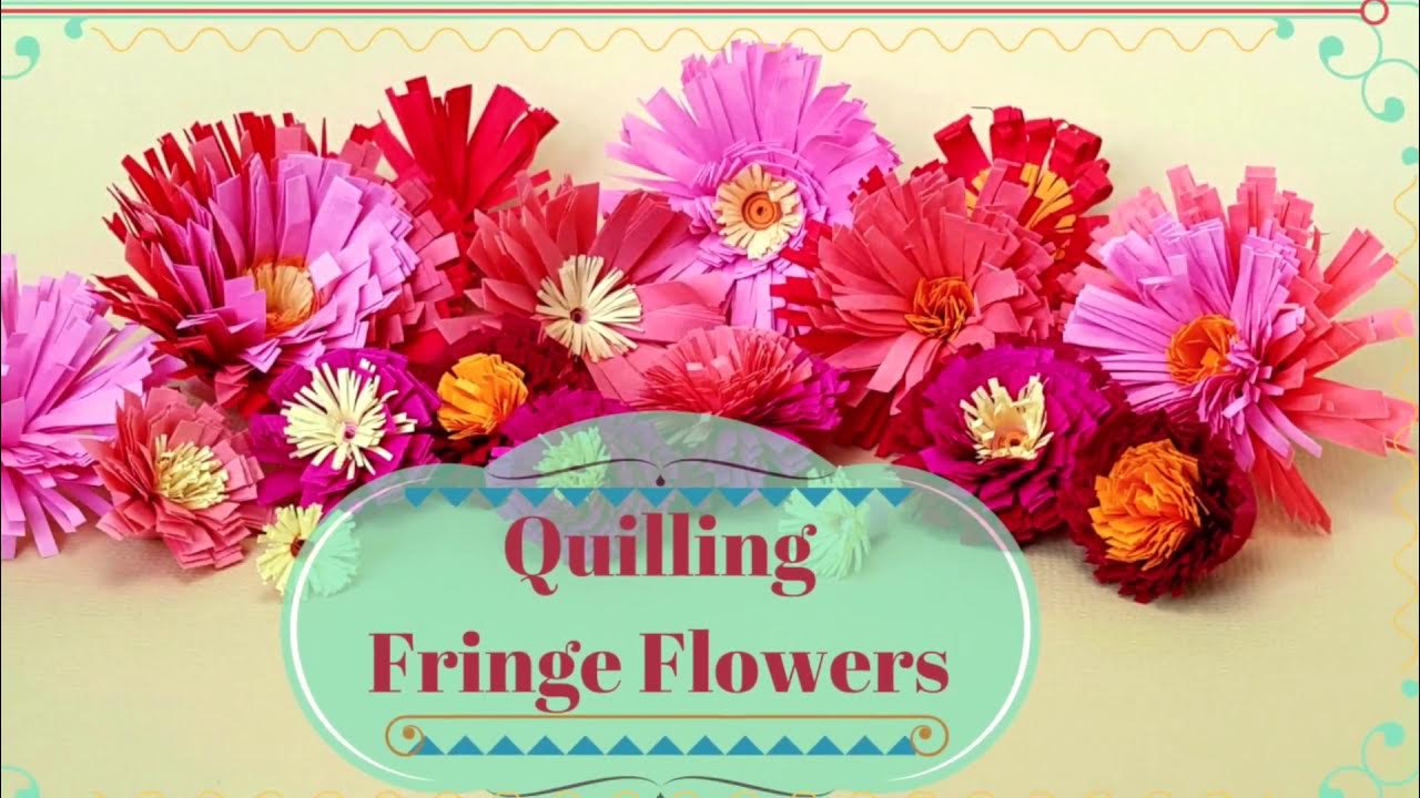 Quilling Fringe Flowers Easy Tutorial YouTube