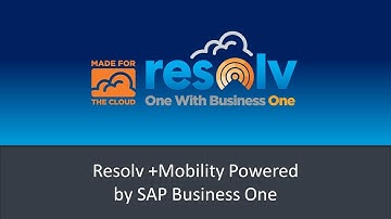 Resolv Desktop & Mobility for SAP Business One, Version for SAP HANA