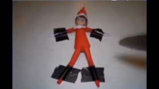 Elf On The Shelf Screaming For His Life