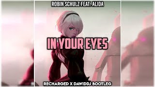 Robin Schulz feat. Alida - In Your Eyes (ReCharged x DawidDJ Bootleg)