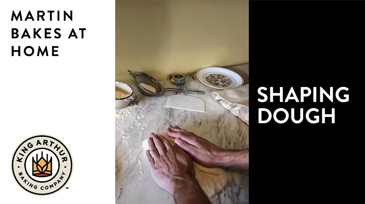 Shaping Bread Dough - Martin Bakes at Home