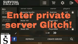 How to enter PRIVATE SERVER in survival simulator ( no hack)